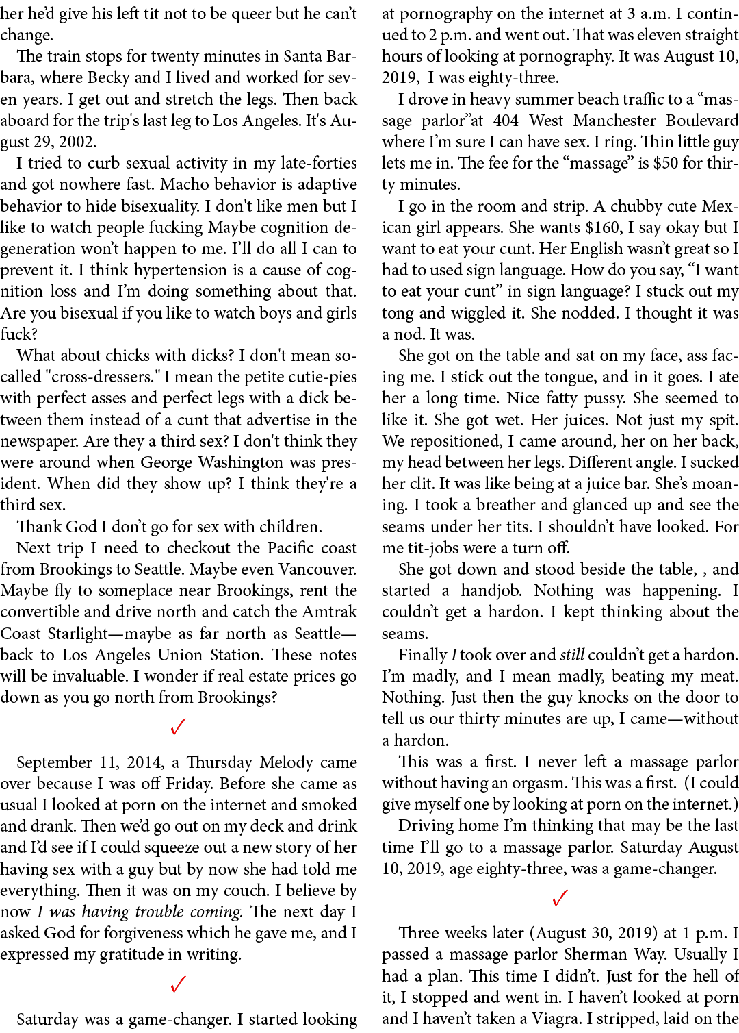her he’d give his left tit not to be queer but he can’t change. The train stops for twenty minutes in Santa Barbara, ...