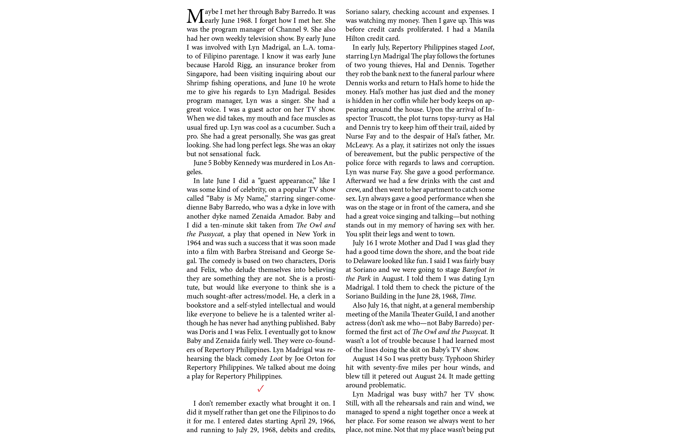 Maybe I met her through ﻿﻿Baby Barredo. It was early June 1968. I forget how I met her. She was the program manager o...