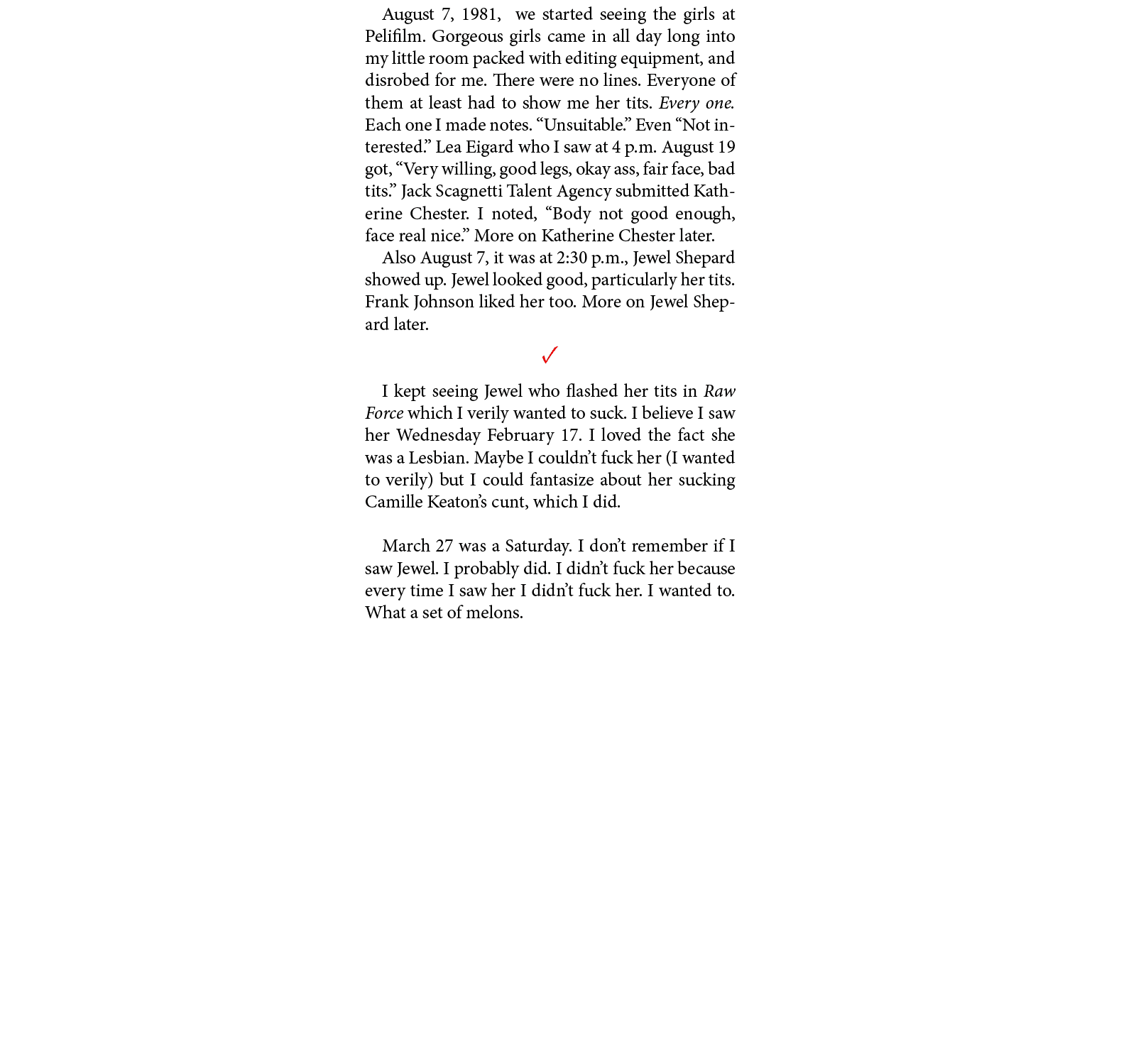 August 7, 1981, we started seeing the girls at ﻿Pelifilm. Gorgeous girls came in all day long into my little room pac...