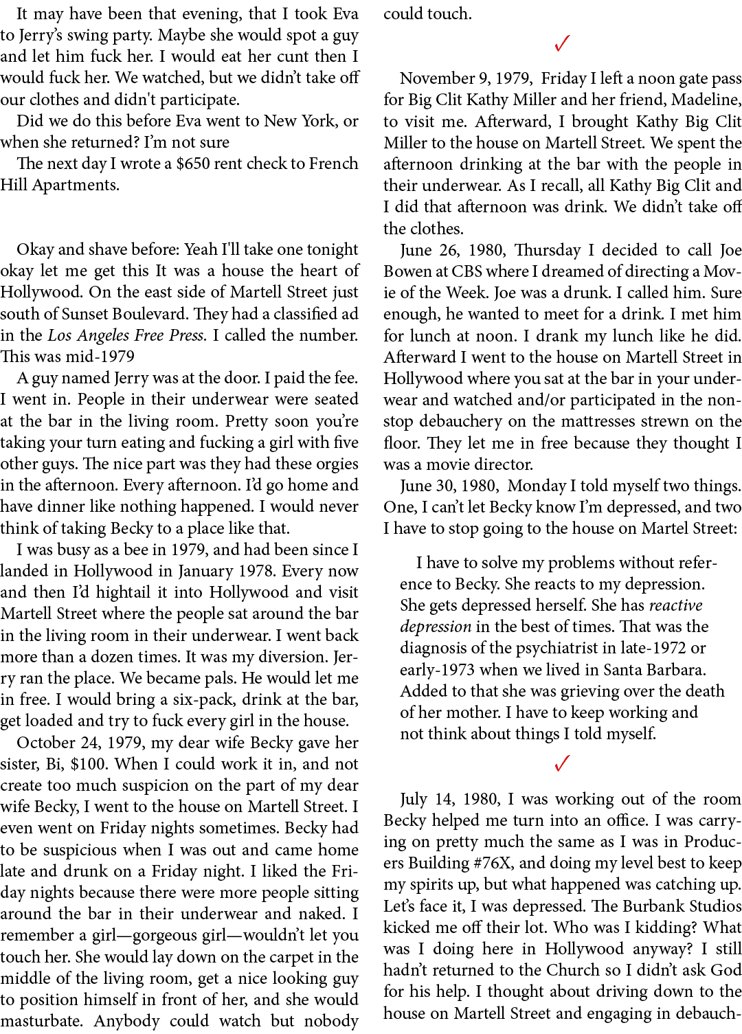It may have been that evening, that I took Eva to Jerry’s ﻿swing party. Maybe she would spot a guy and let him fuck h...