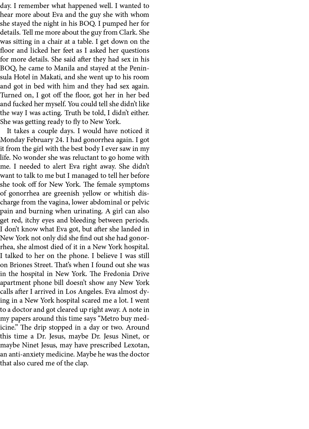 day. I remember what happened well. I wanted to hear more about Eva and the guy she with whom she stayed the night in...