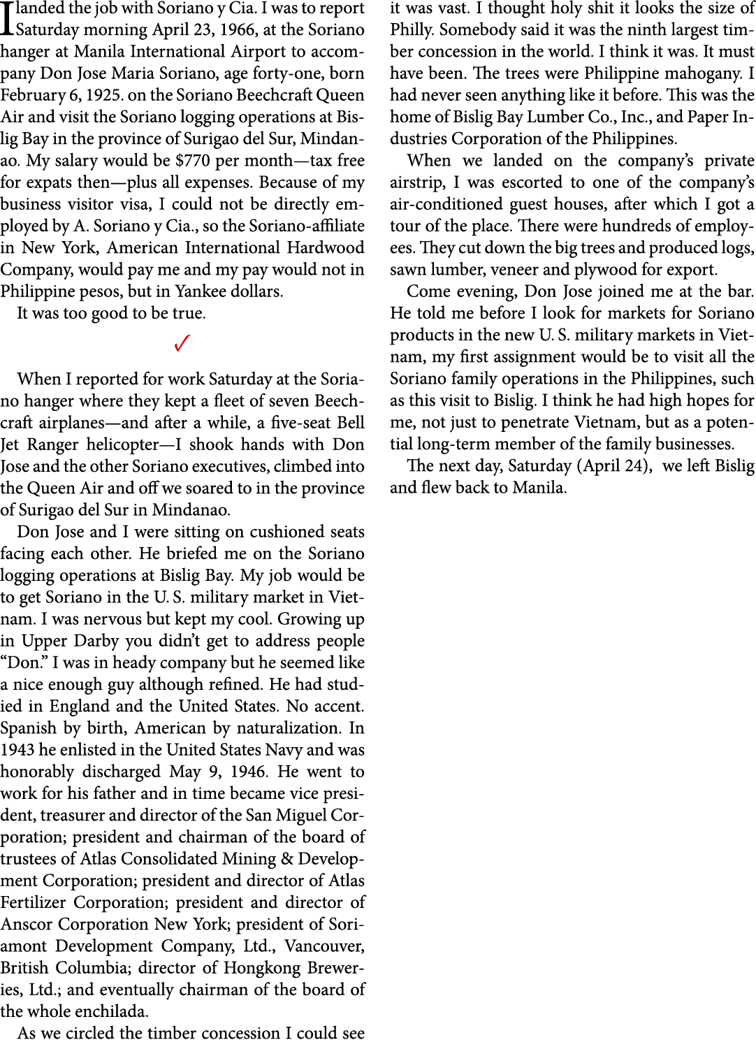 I landed the job with Soriano y Cia. I was to report Saturday morning April 23, 1966, at the Soriano hanger at ﻿Manil...