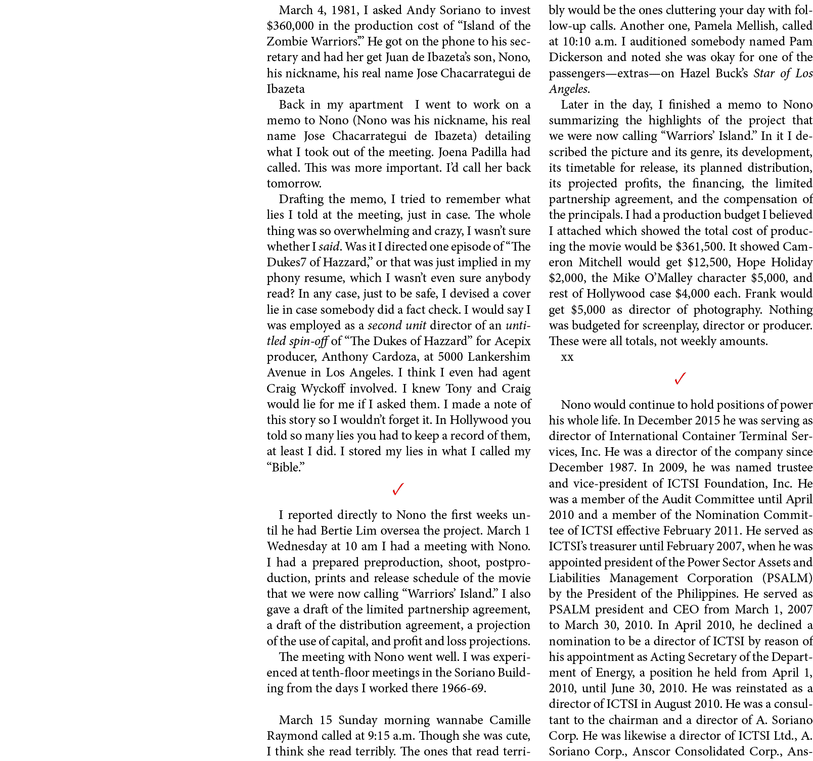 March 4, 1981, I asked ﻿Andy Soriano to invest $360,000 in the production cost of “﻿Island of the Zombie Warriors’.” ...