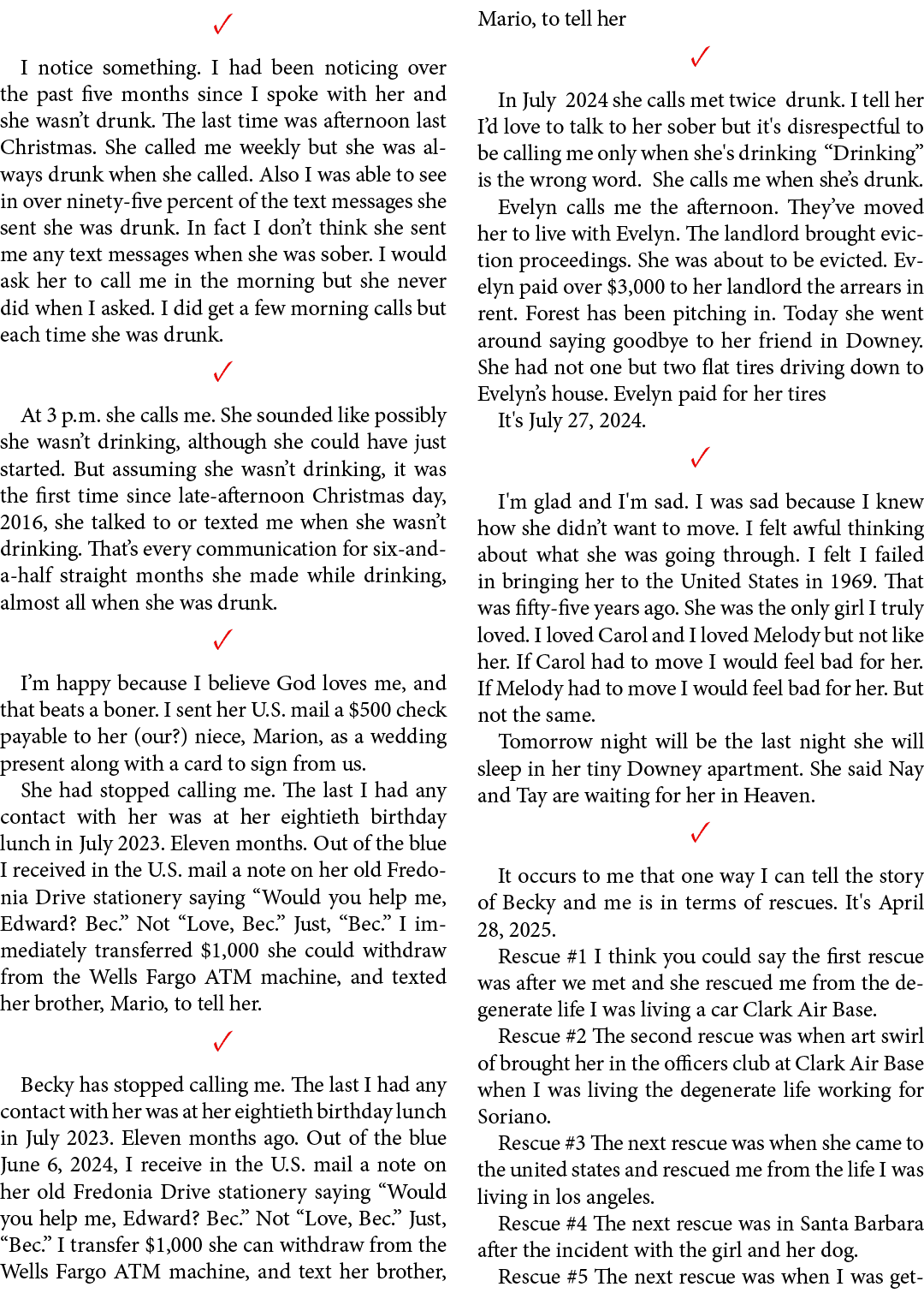 ✓ I notice something. I had been noticing over the past five months since I spoke with her and she wasn’t drunk. The ...