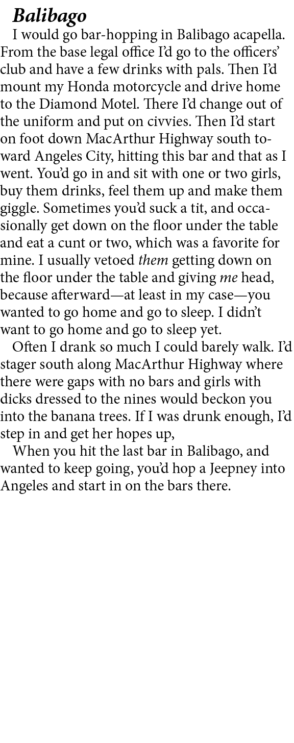 Balibago I would go bar hopping in Balibago acapella. From the base legal office I’d go to the officers’ club and hav...