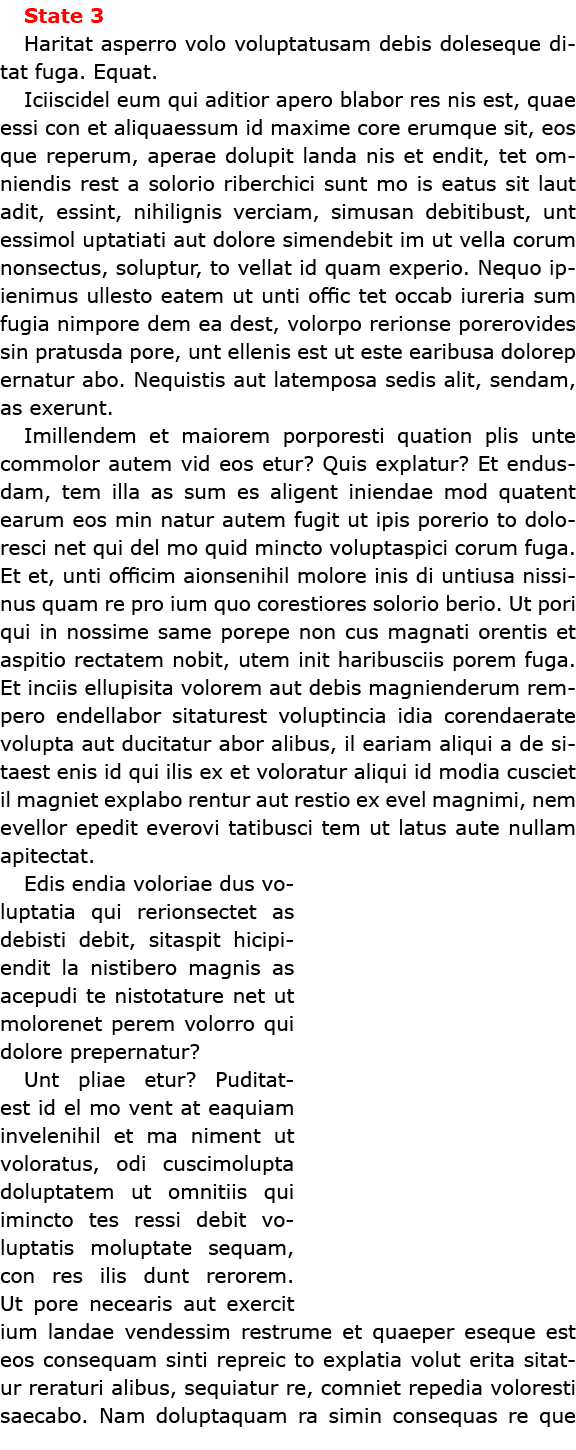 State 3 Haritat asperro volo voluptatusam debis doleseque ditat fuga. Equat. Iciiscidel eum qui aditior apero blabor...