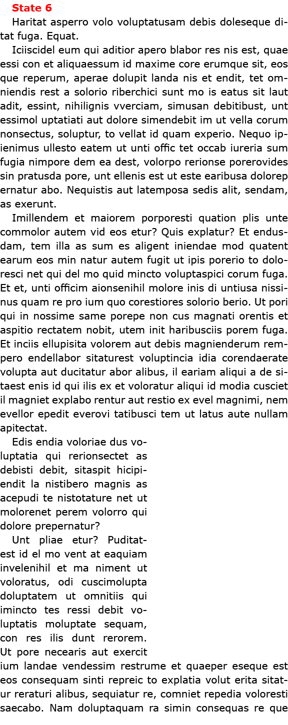 State 6 Haritat asperro volo voluptatusam debis doleseque ditat fuga. Equat. Iciiscidel eum qui aditior apero blabor...