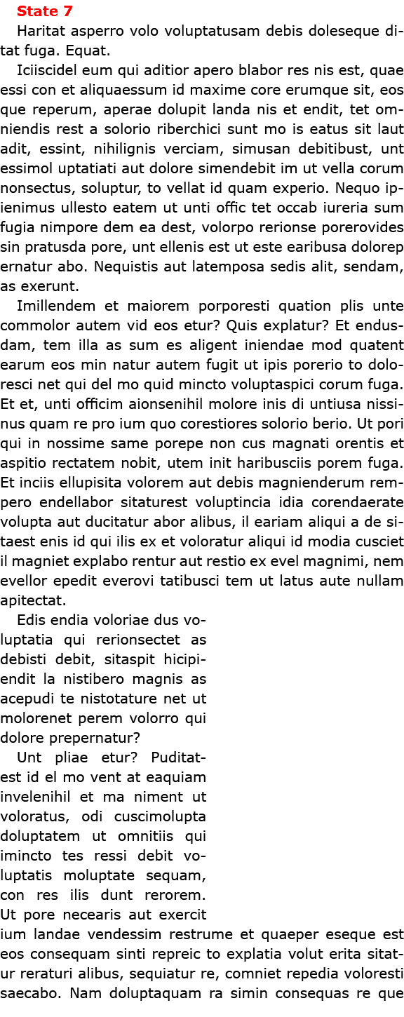 State 7 Haritat asperro volo voluptatusam debis doleseque ditat fuga. Equat. Iciiscidel eum qui aditior apero blabor...