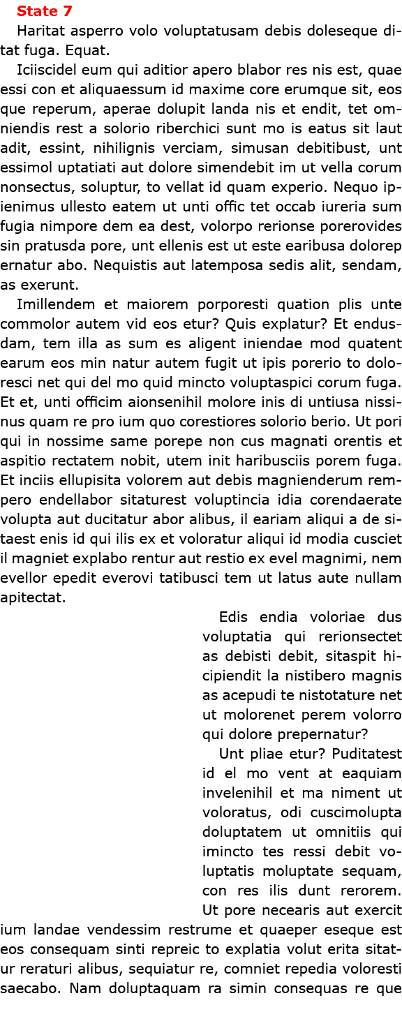 State 7 Haritat asperro volo voluptatusam debis doleseque ditat fuga. Equat. Iciiscidel eum qui aditior apero blabor...